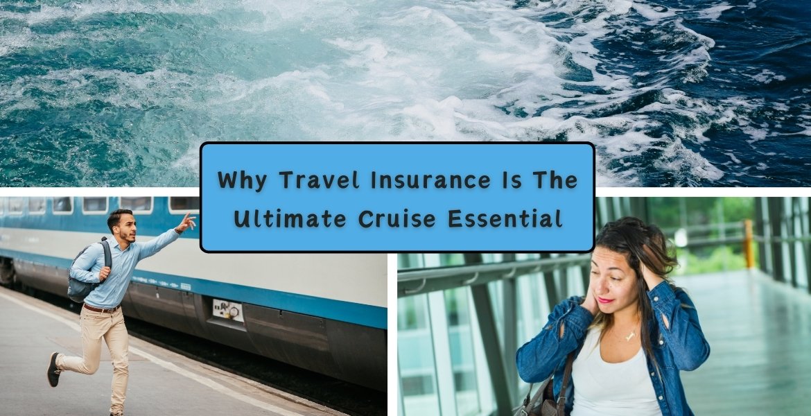 why travel insurance is the ultimate cruise essential featured image